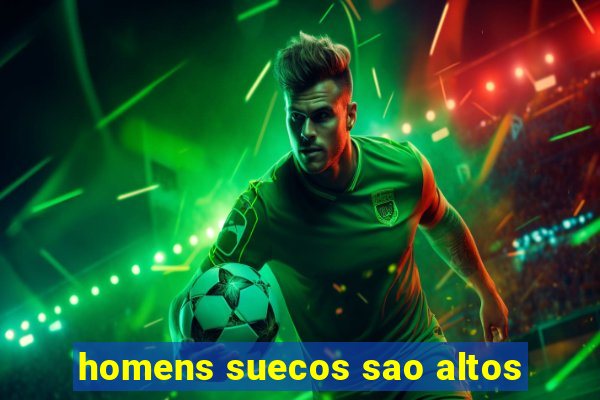 homens suecos sao altos